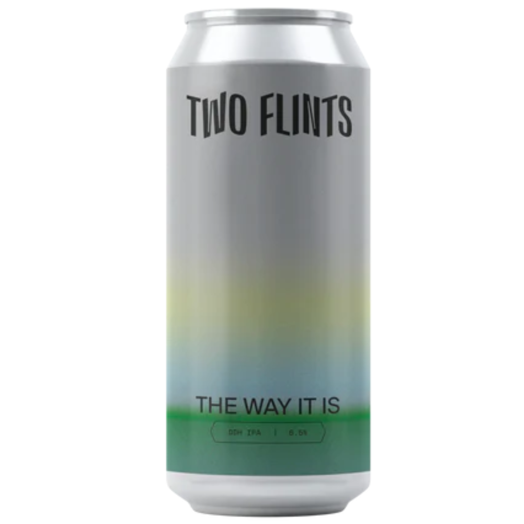 Two Flints The Way It Is DDH IPA 6.5%